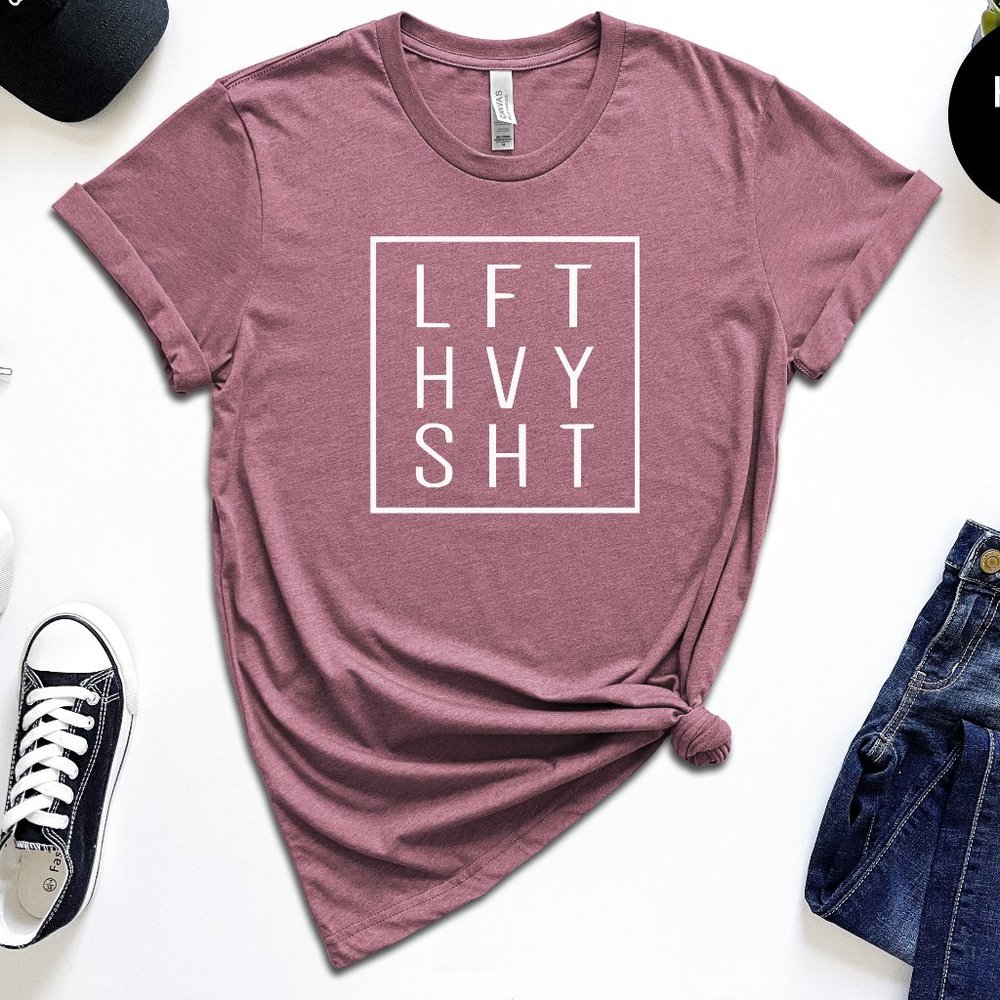 Lft Hvy Sht